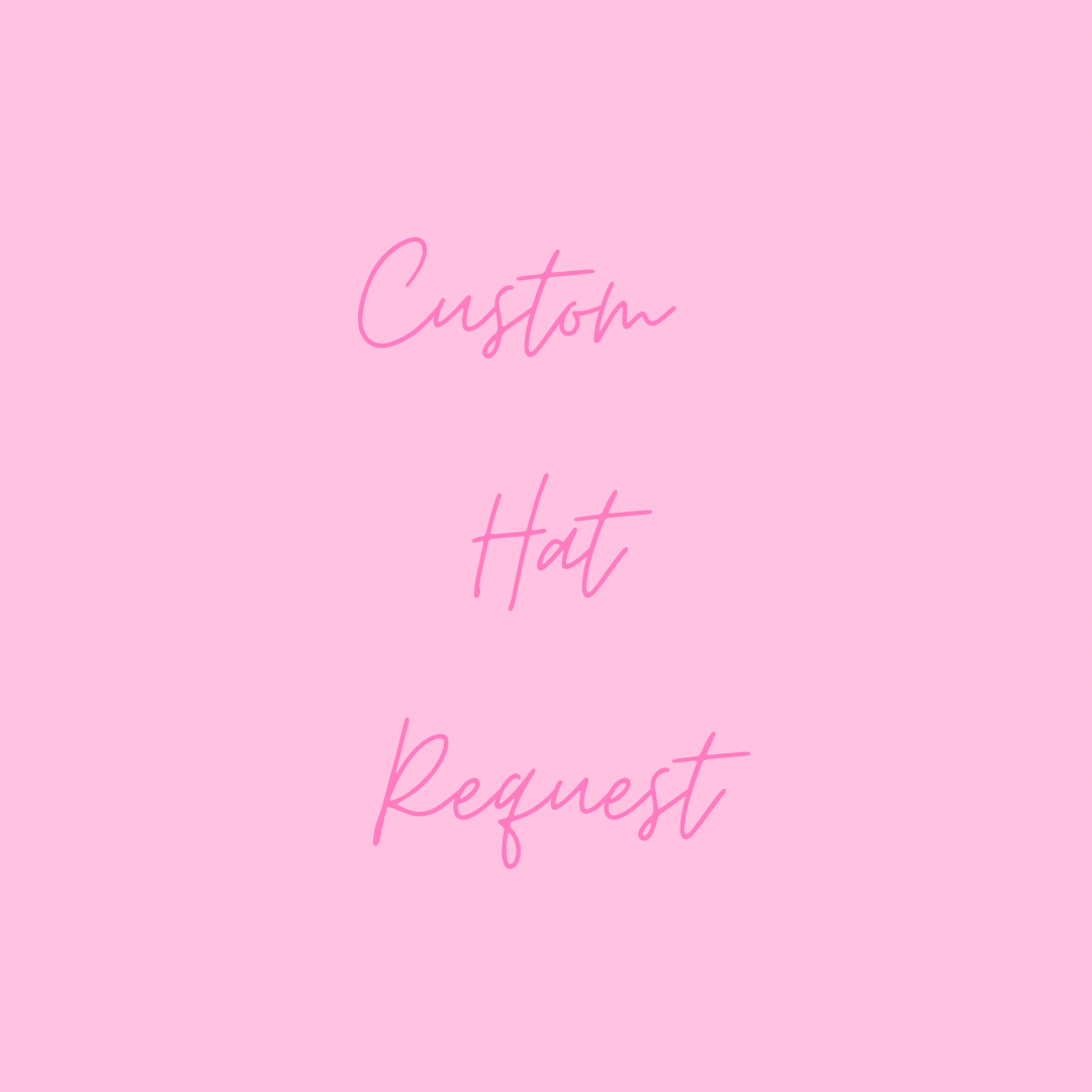 Custom Hat Request